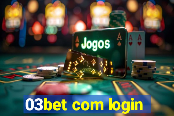 03bet com login